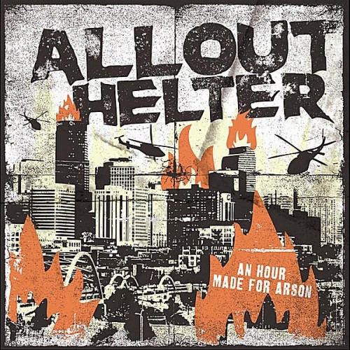 Allout Helter – An Hour Made for Arson (2011)