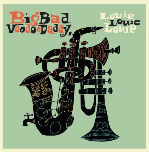 Big Bad Voodoo Daddy - Louie Louie Louie (2017) Download