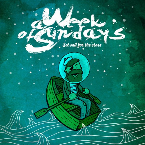 A Week Of Sundays - Set Sails For The Stars (2012) Download