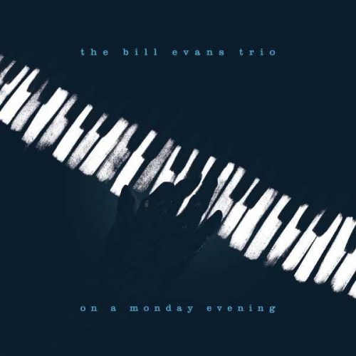 The Bill Evans Trio - On A Monday Evening (2017) Download