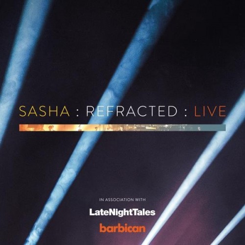 Sasha – Refracted: Live (2017)