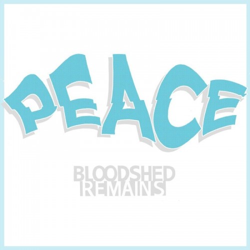 Bloodshed Remains – Peace (2016)