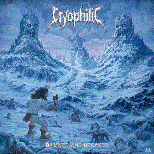 Cryophilic - Damned and Decayed (2023) Download