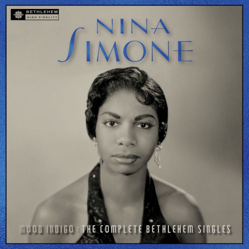 Nina Simone - Mood Indigo: The Complete Bethlehem Singles (2018) Download