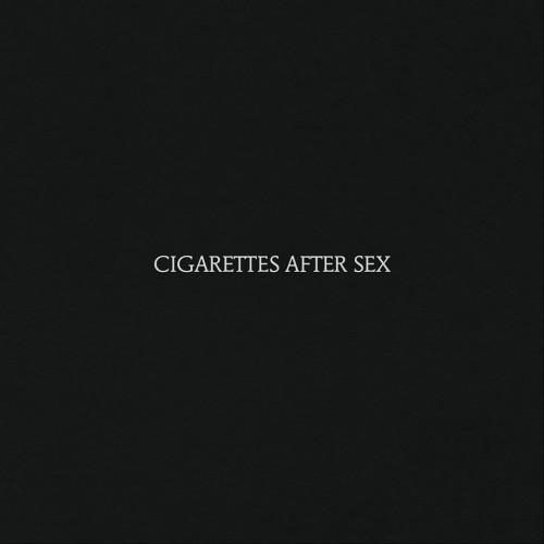 Cigarettes After Sex – Cigarettes After Sex (2017)