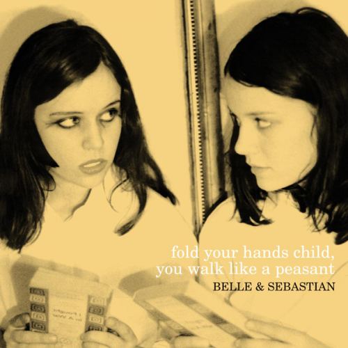 Belle And Sebastian – Fold Your Hands Child, You Walk Like A Peasant (2000)