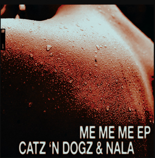 Catz ‘n Dogz & Nala – Me Me Me EP (2023)