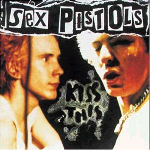Sex Pistols – Kiss This (1992)