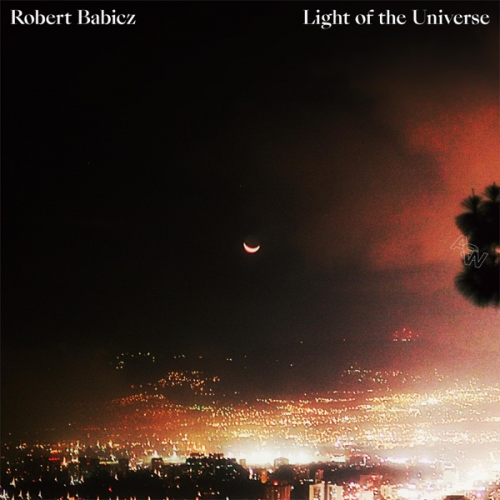Robert Babicz – Light of the Universe (2023) [FLAC]