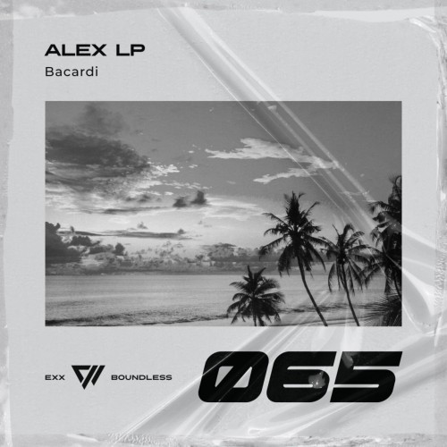 Alex LP - Bacardi (2023) Download