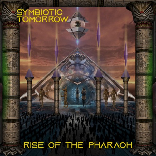Symbiotic Tomorrow - Rise of the Pharaoh (2023) Download