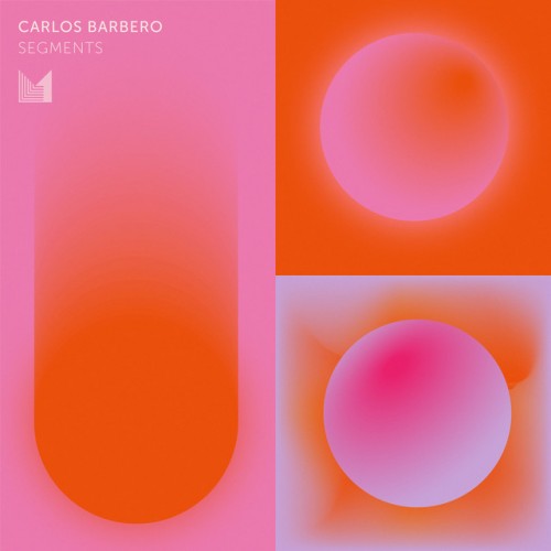 Carlos Barbero – Segments (2023)