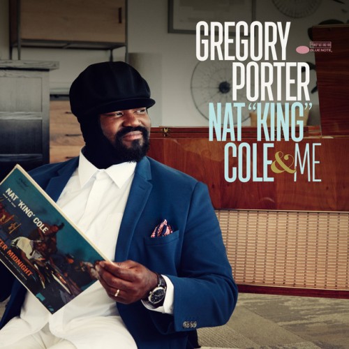 Gregory Porter – Nat “King” Cole & Me (2017)