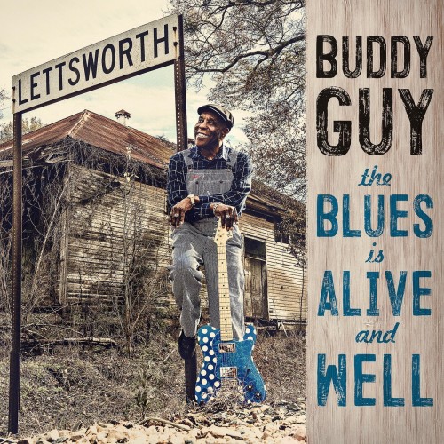 Buddy Guy-The Blues Is Alive And Well-CD-FLAC-2018-FAiNT