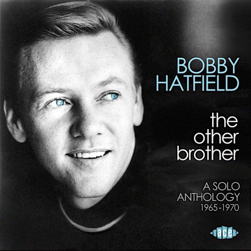 Bobby Hatfield - The Other Brother: A Solo Anthology 1965-1970 (2017) Download