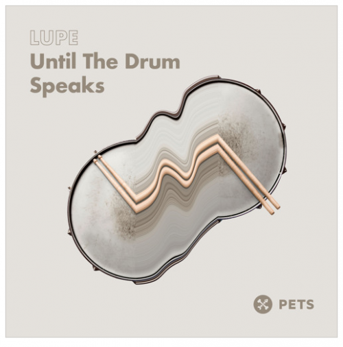 LUPE - Until The Drum Speaks EP (2023) Download