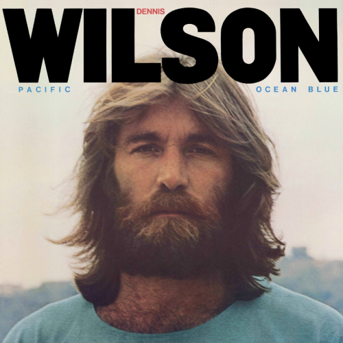Dennis Wilson - Pacific Ocean Blue & Bambu (Legacy Edition) (2008) Download
