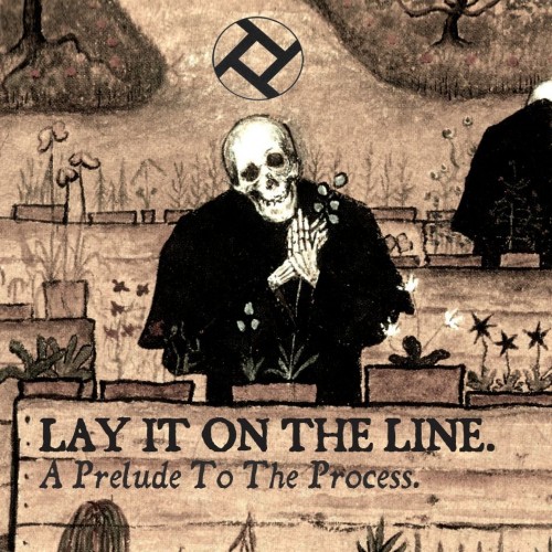 Lay It On The Line – A Prelude To The Process (2015)