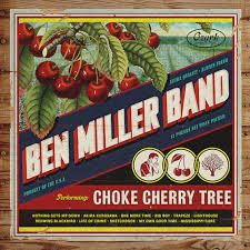 The Ben Miller Band – Choke Cherry Tree (2018)
