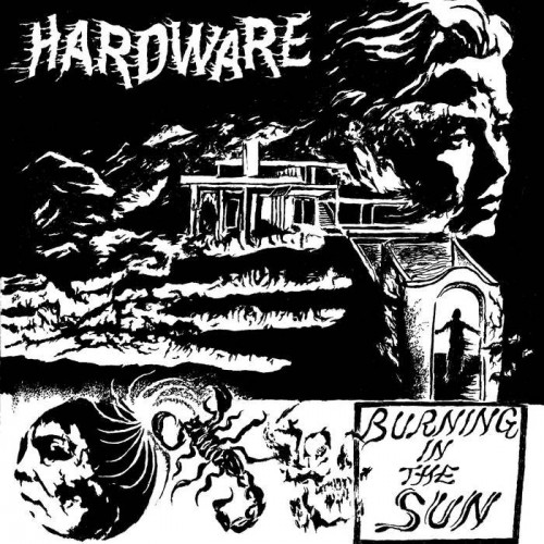 Hardware - Burning In The Sun (2017) Download