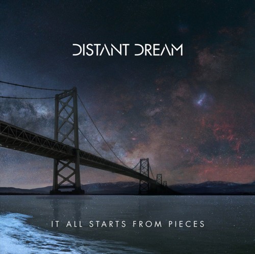Distant Dream - It All Starts From Pieces (2017) Download
