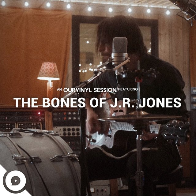 The Bones of J.R. Jones-The Bones of J.R. Jones  OurVinyl Sessions-16BIT-WEB-FLAC-2019-ENViED