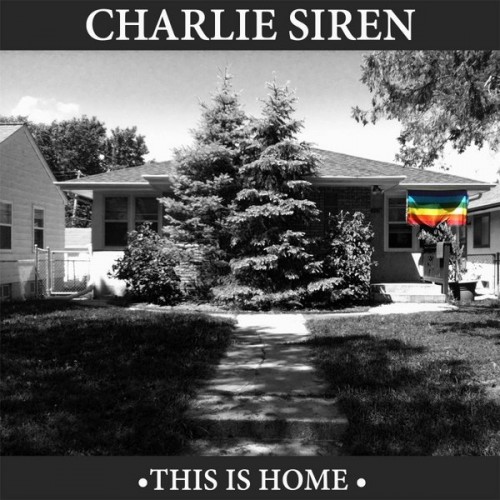 Charlie Siren - This Is Home (2013) Download