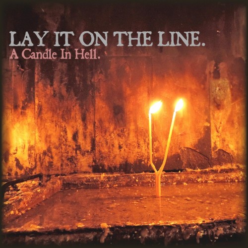 Lay It On The Line – A Candle In Hell (2020)
