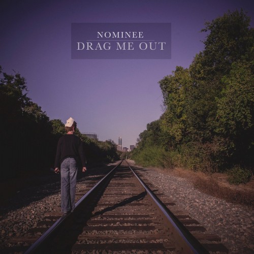 Nominee – Drag Me Out (2017)