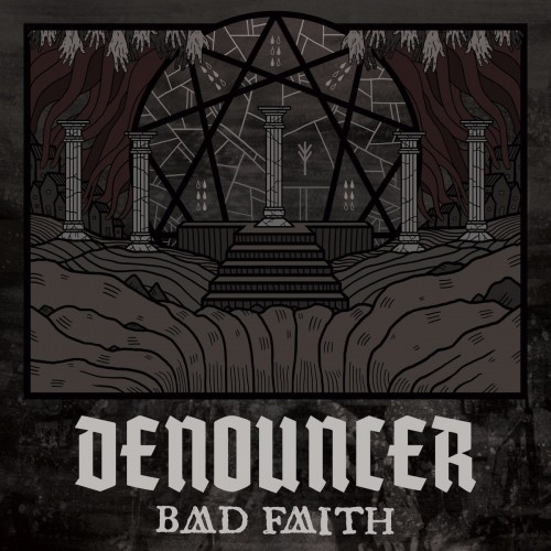 Denouncer - Bad Faith (2013) Download