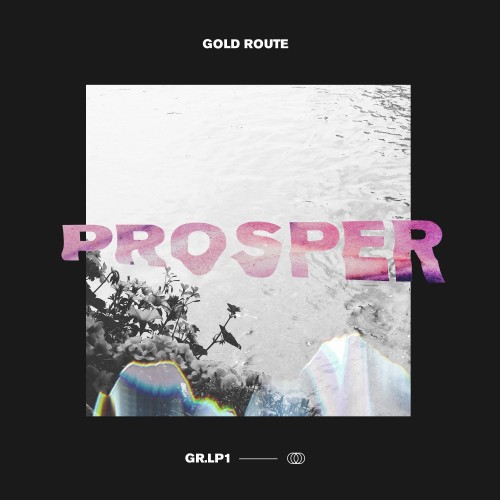 Gold Route – Prosper (2017)