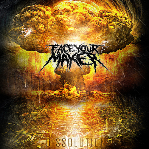 Face Your Maker – Dissolution (2012) [FLAC]