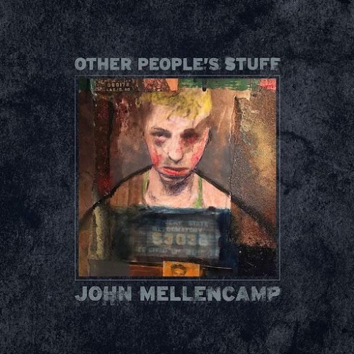 John Mellencamp – Other People’s Stuff (2018)