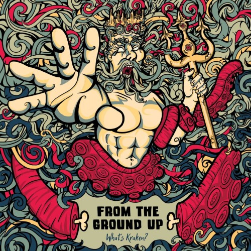From The Ground Up - What's Kraken? (2017) Download