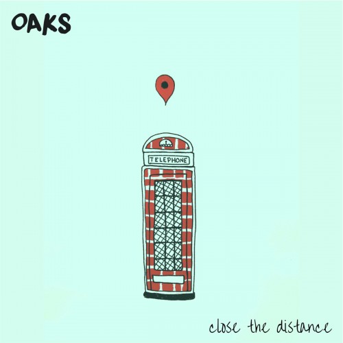 Oaks – Close The Distance (2018)