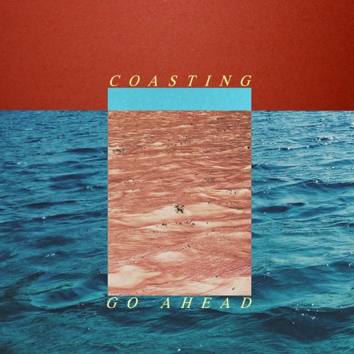 Coasting - Go Ahead (2017) Download