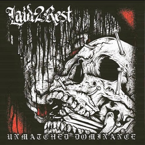 Laid 2 Rest – Unmatched Dominance (2015)