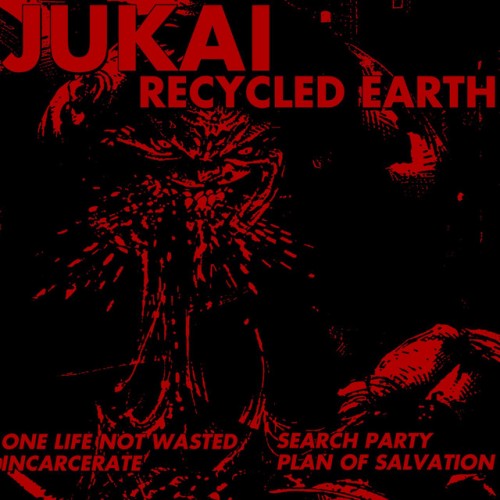 Jukai – Jukai / Recycled Earth (2017)