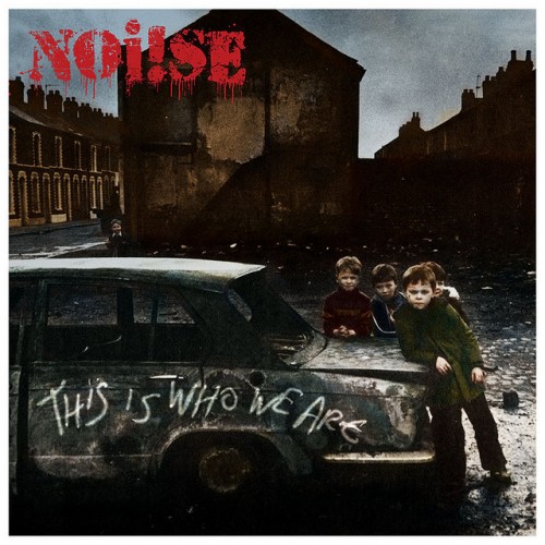 Noi!se - This Is Who We Are (2011) Download