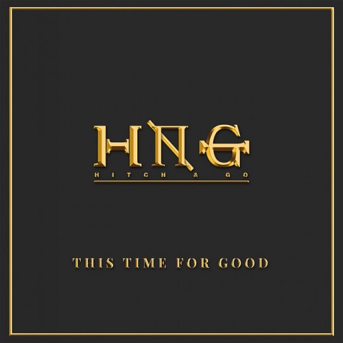 Hitch & Go – This Time For Good (2017)