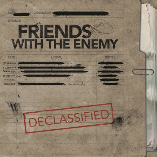 Friends With The Enemy – Declassified (2016)