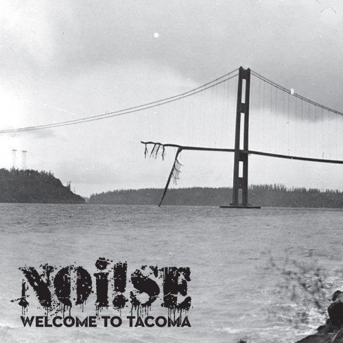 Noi!se – Welcome To Tacoma (2020)