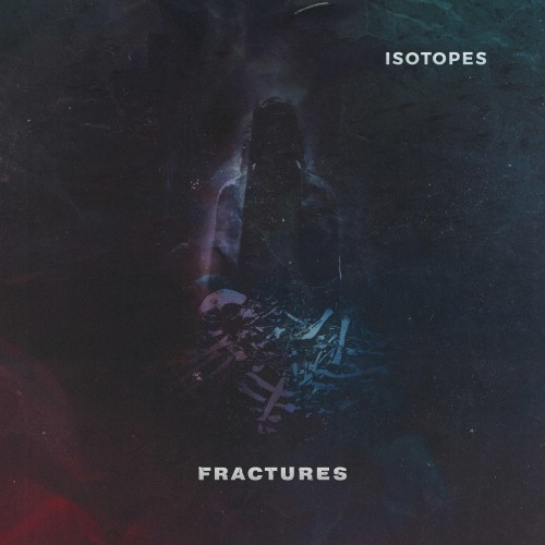 Isotopes-Fractures-16BIT-WEB-FLAC-2019-VEXED
