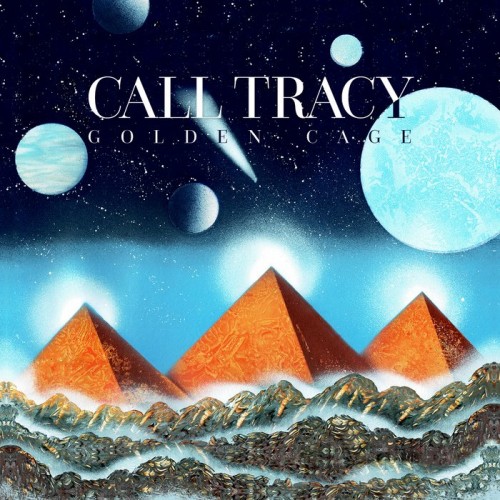 Call Tracy – Golden Cage (2018)