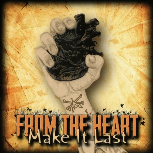 From The Heart - Make It Last (2017) Download