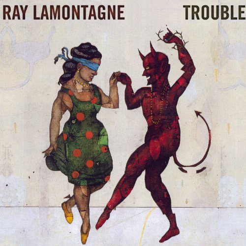 Ray LaMontagne – Trouble (2004)