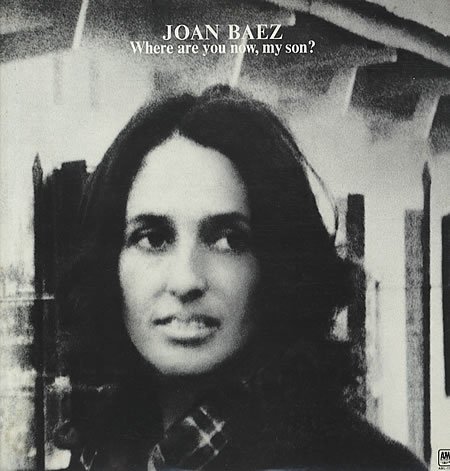 Joan Baez – Where Are You Now, My Son? (2017)