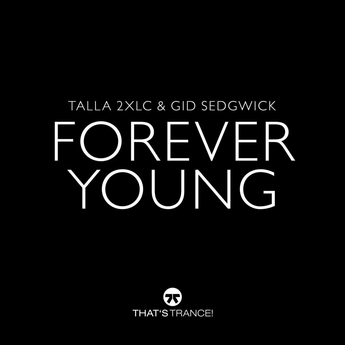 Talla 2XLC And Gid Sedgwick-Forever Young-(TTR051)-16BIT-WEB-FLAC-2023-AOVF