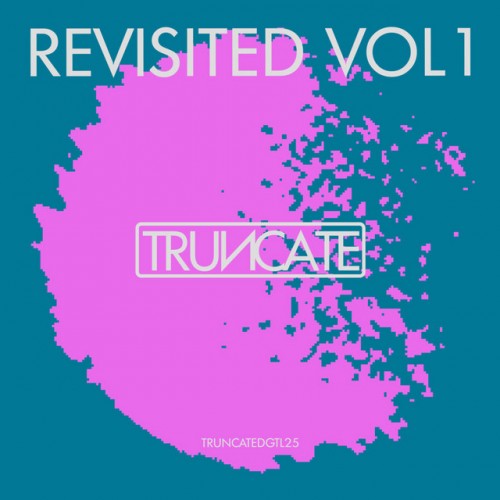 Truncate – Revisited Vol 1 (2023)