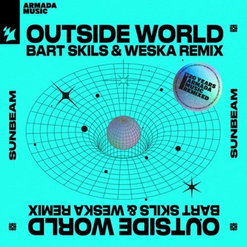 Sunbeam – Outside World (Bart Skils & Weska Remix) (2023)